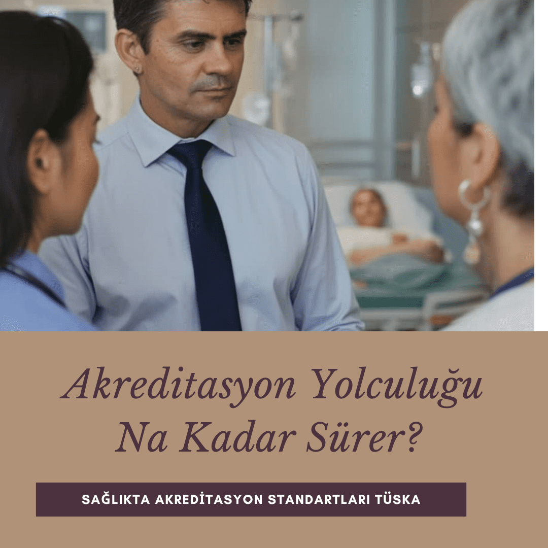 Akreditasyon Yolculuğu Ne kadar Sürer?