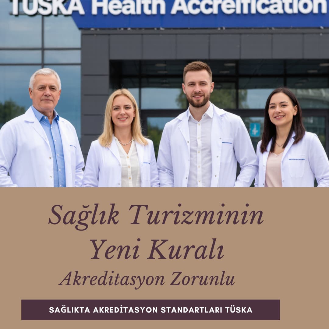 Sağlık Turizminin Yeni Kuralı: Akreditasyon Zorunlu.