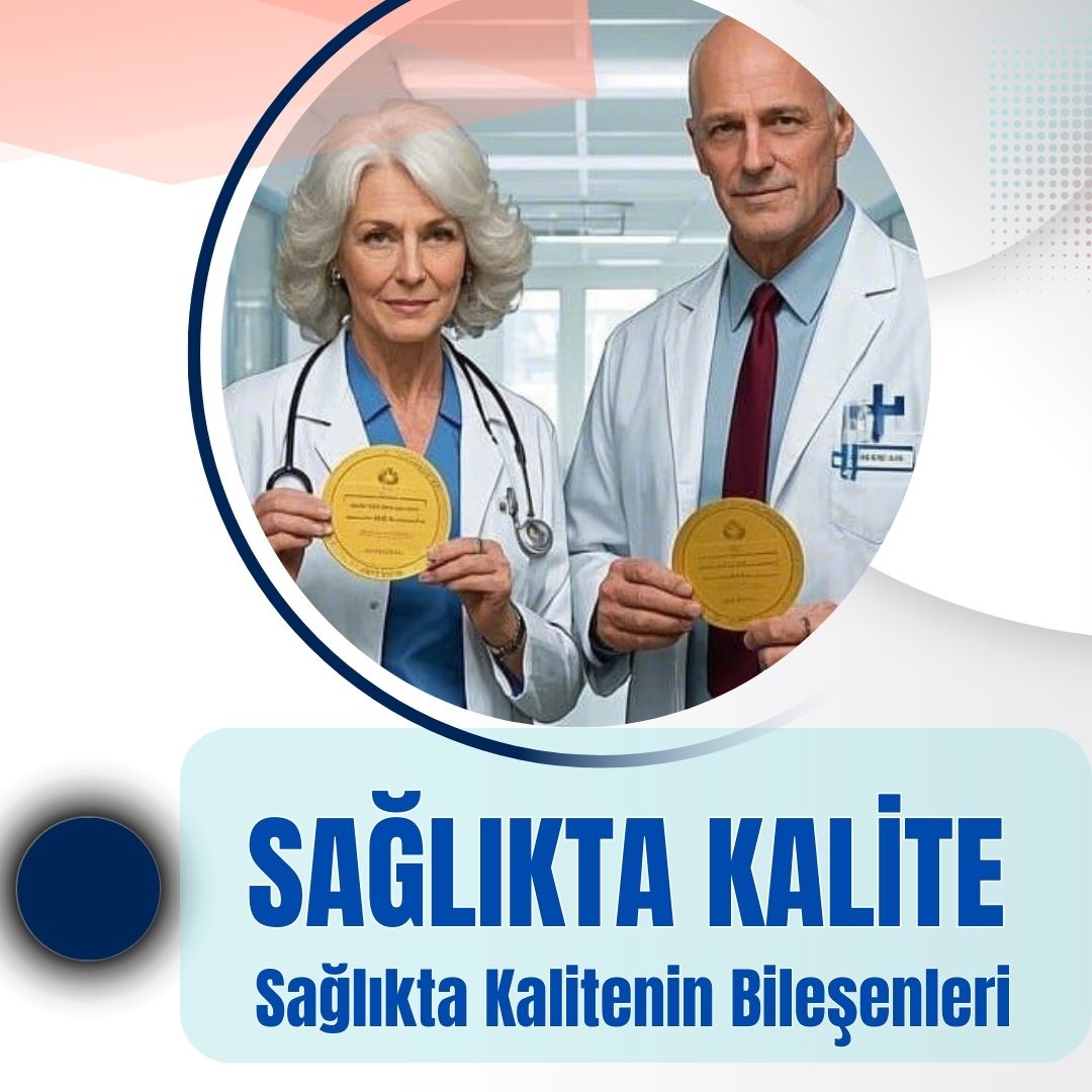 Sağlıkta Kalite: İstenmeyen Sonuçlar Neden Ortaya Çıkar?