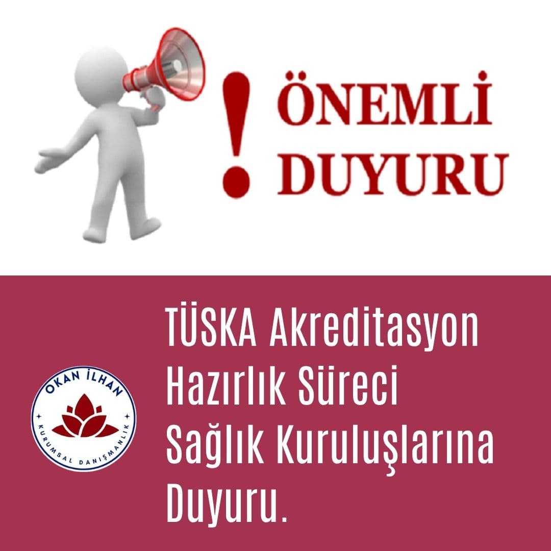 Duyuru: TÜSKA Akreditasyon Hazırlık Sürecinde Sağlık Kuruluşlarına