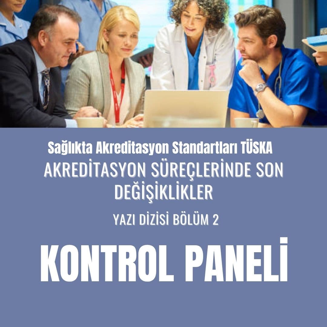 TÜSKA SAS Akreditasyon Son Değişiklikler Bölüm 2 Dizi Yazı  Kontrol Paneli.