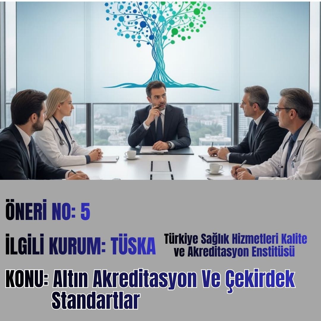 Öneri No: 5 Altın Akreditasyon Ve Çekirdek Standartlar