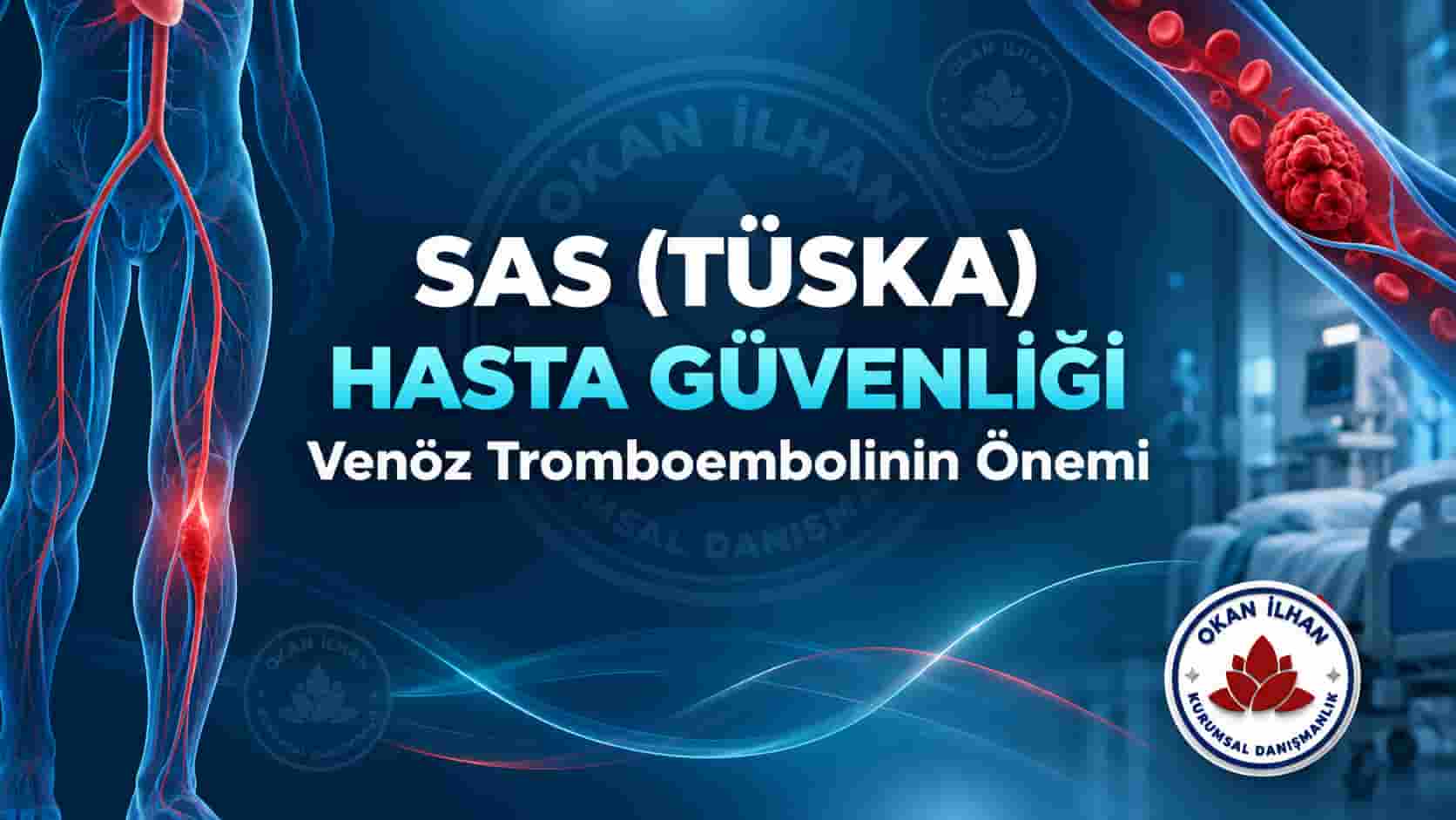 TÜSKA SAS Hasta Güvenliği Ve Venöz Tromboemboli